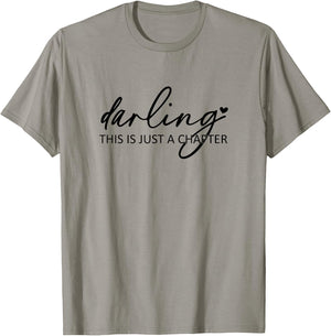 Darling This Is Just A Chapter T-Shirt - T-Shirt | Sand