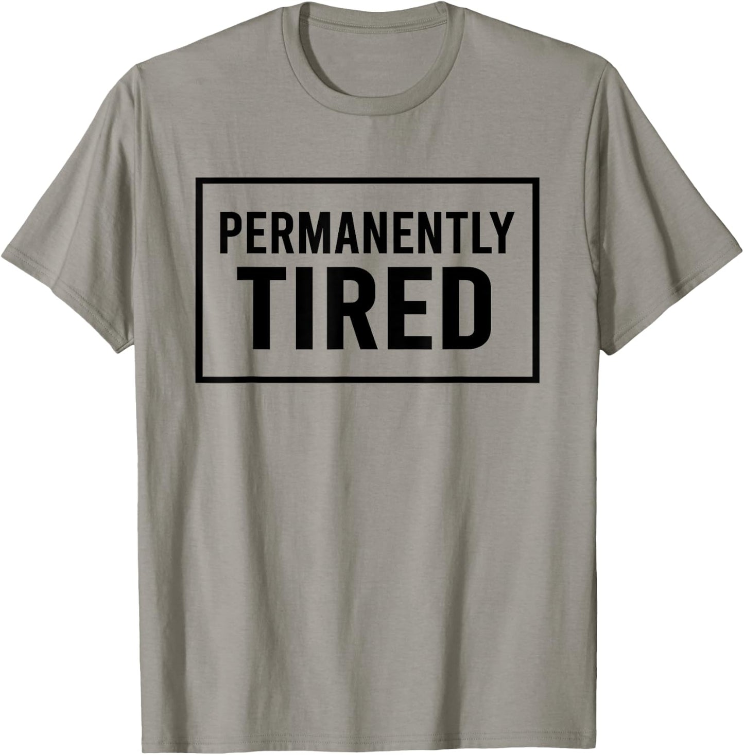 Vintage Permanently Tired Funny Slogan Always Tired T-Shirt - T-Shirt | Sand