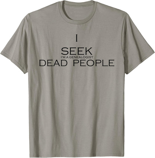 I Seek Dead People T-Shirt - T-Shirt | Sand