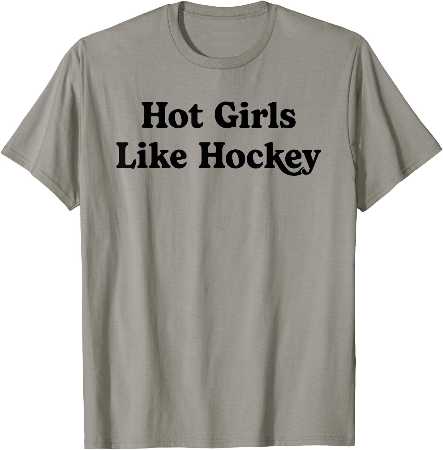 Hot Girls Like Hockey Funny Hockey Lovers Quote for Girls T-Shirt - T-Shirt | Sand