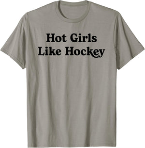 Hot Girls Like Hockey Funny Hockey Lovers Quote for Girls T-Shirt - T-Shirt | Sand