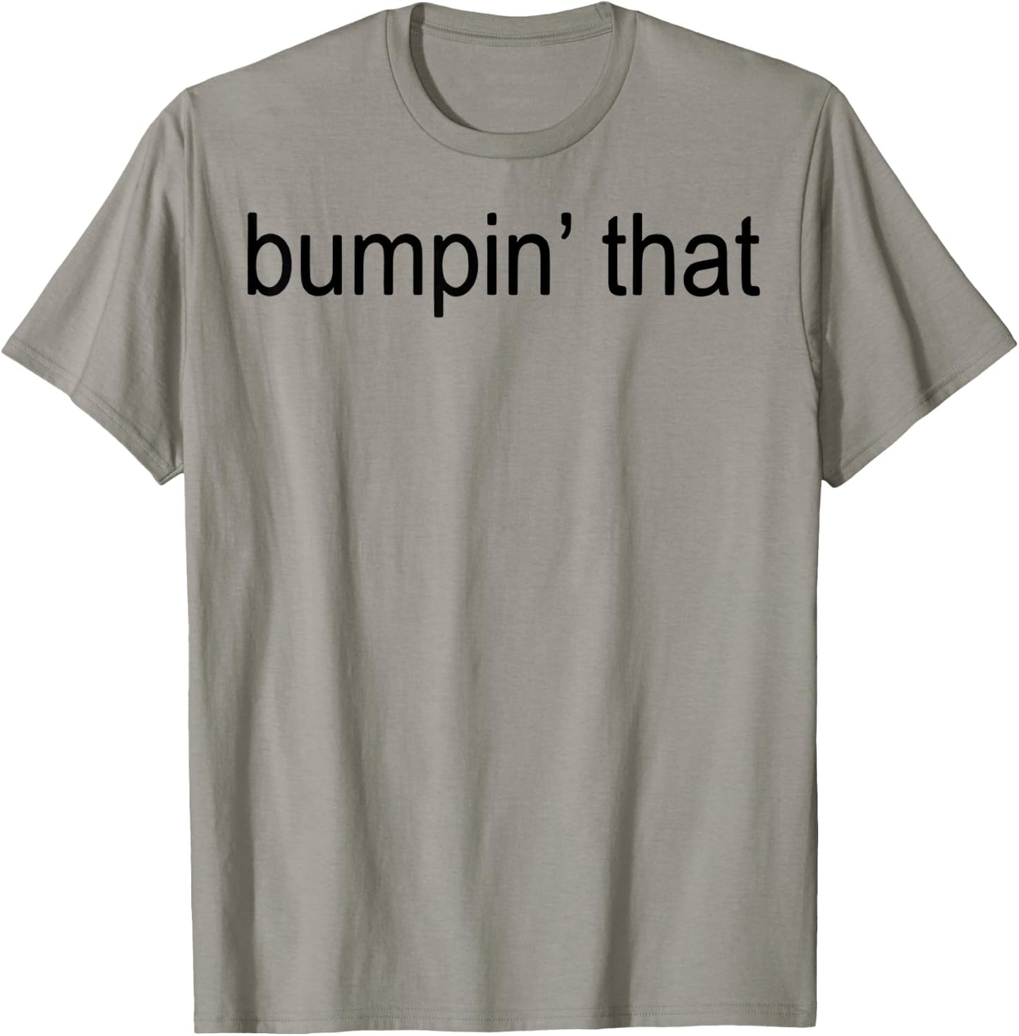 Bumpin’ That Brat T-Shirt - T-Shirt | Sand