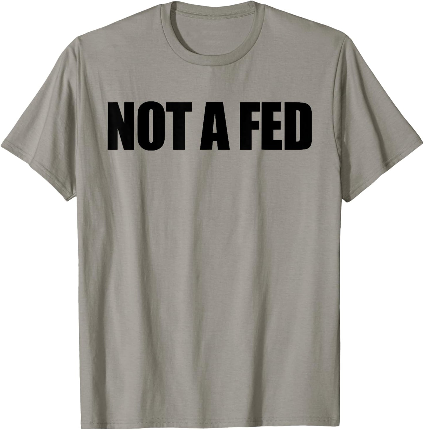 Not A Fed T-Shirt - T-Shirt | Sand