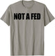 Not A Fed T-Shirt - T-Shirt | Sand