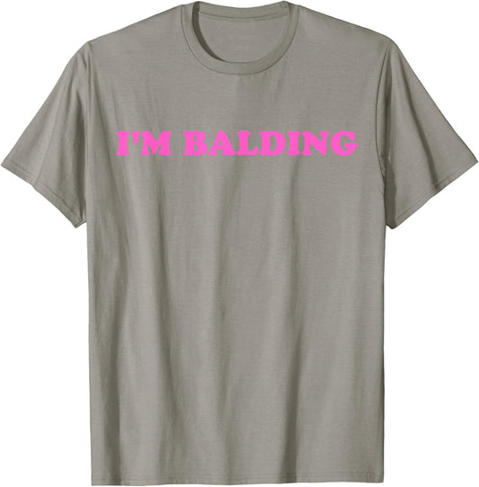 I'm Balding T-Shirt - T-Shirt | Sand