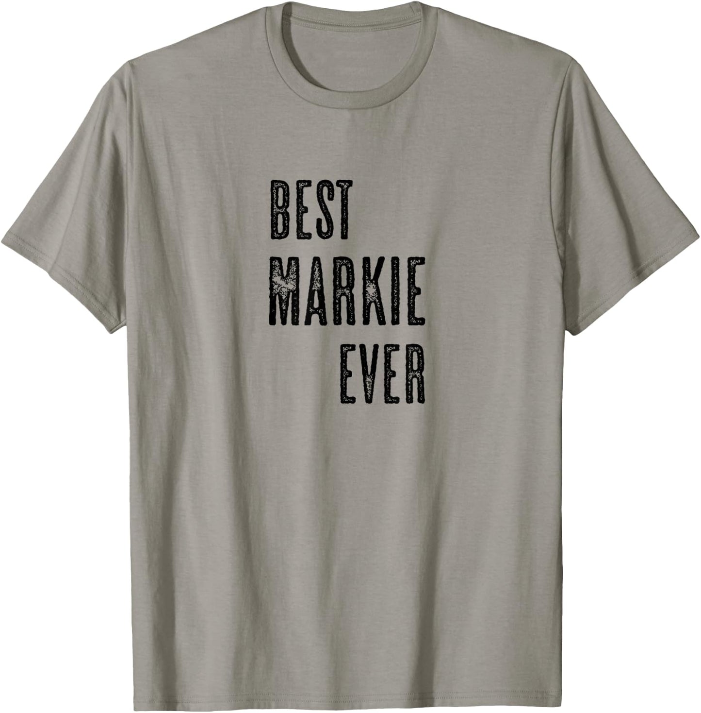 BEST MARKIE EVER | Funny Cute - Men Women Kids - Name T-Shirt - T-Shirt | Sand