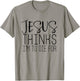 Jesus Thinks Im To Die For - Popular Bible Faith Quote Shirt T-Shirt - T-Shirt | Sand
