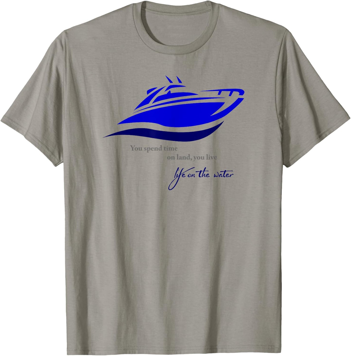 Time on Land Live Life on Water T-Shirt - T-Shirt | Sand