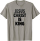Jesus Christ is King, Jesus T-Shirt - T-Shirt | Sand