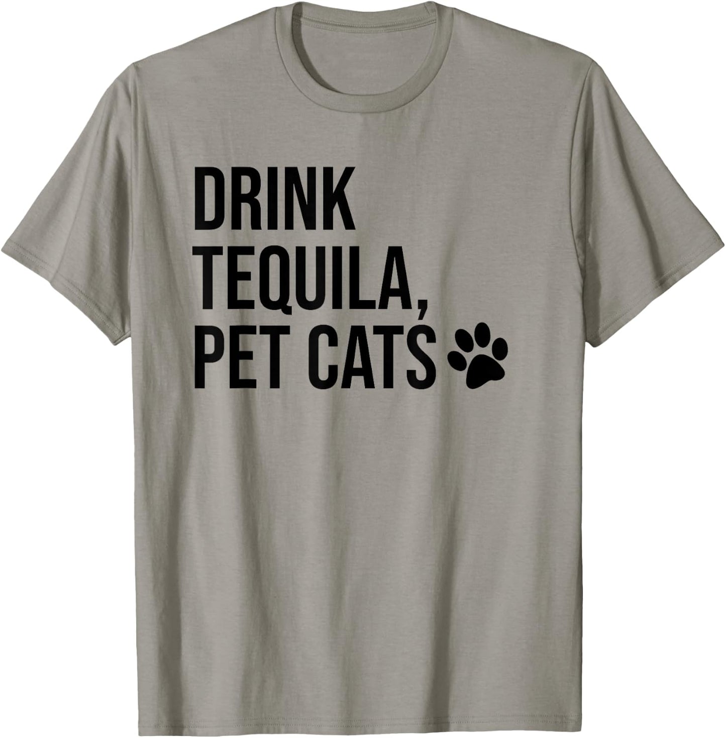 Drink Tequila Pet Cats Shirts,Drink Tequila and Pet Cats T-Shirt - T-Shirt | Sand