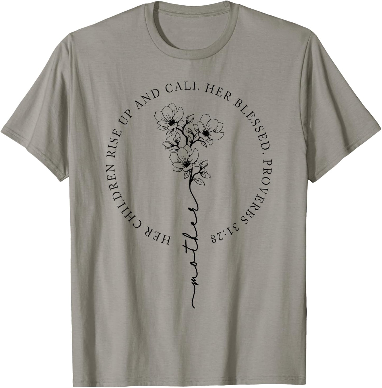 Her Children Rise Up And Call Her Blessed T-Shirt - T-Shirt | Sand