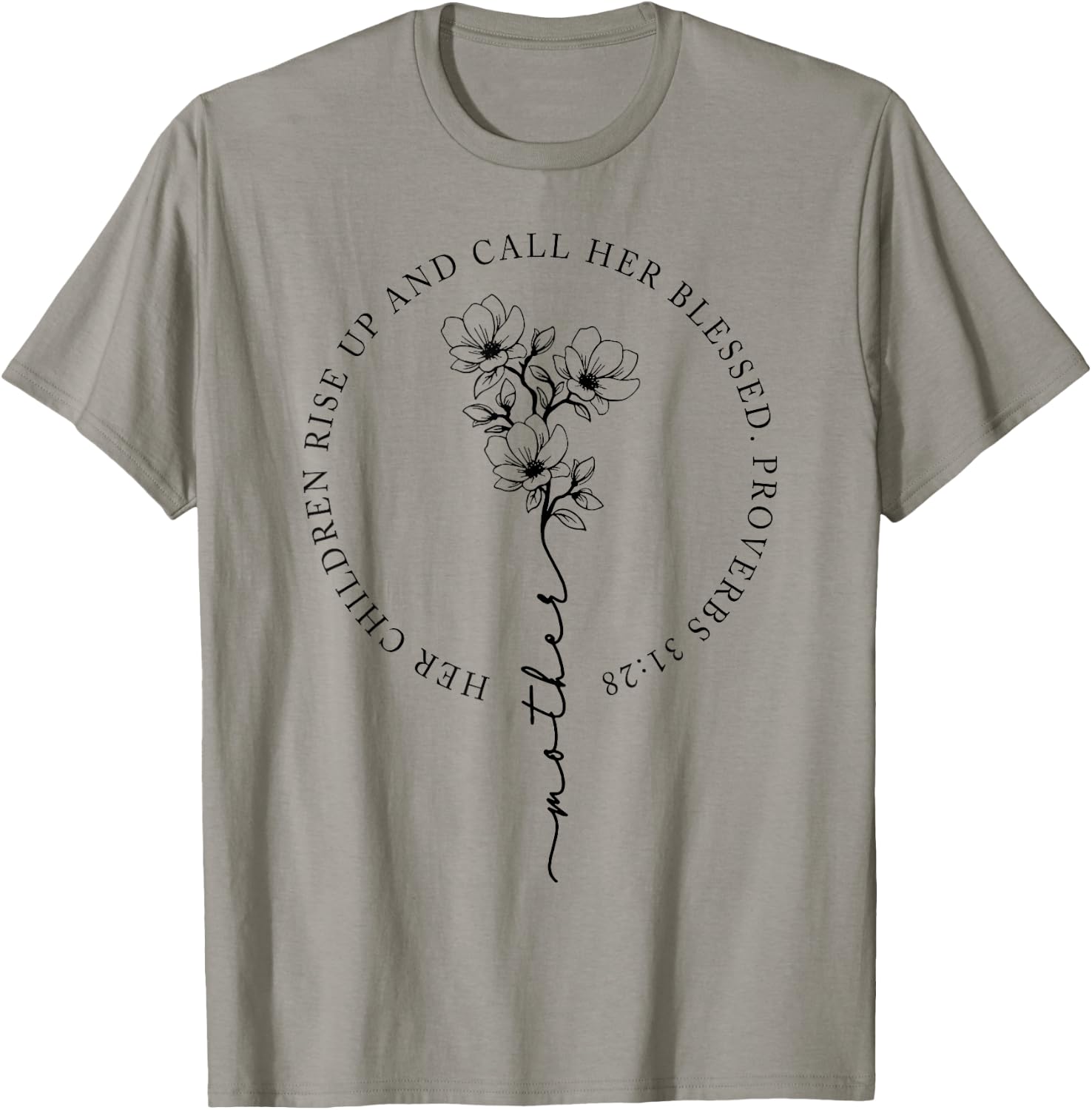 Her Children Rise Up And Call Her Blessed T-Shirt - T-Shirt | Sand