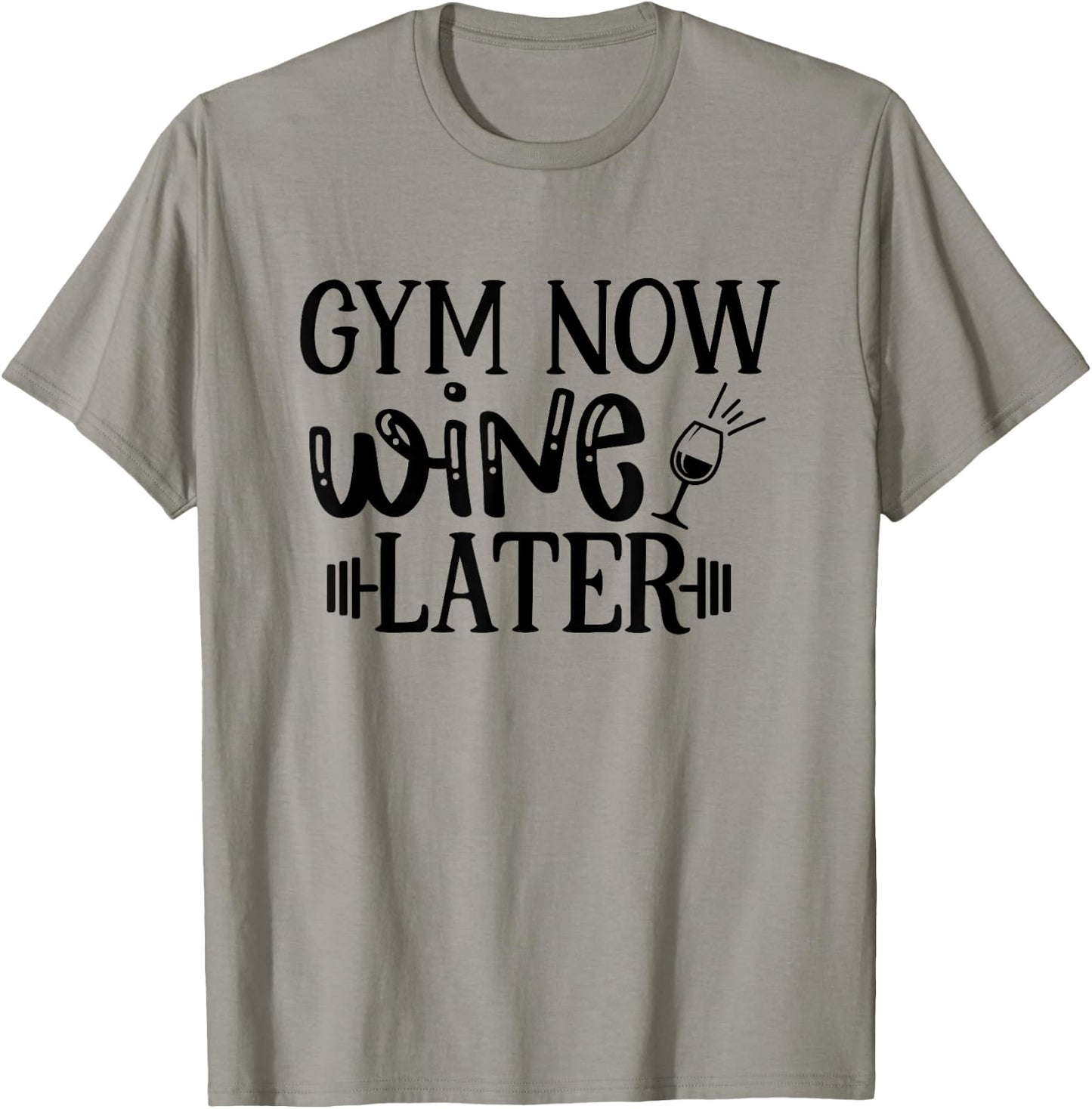 Gym Now Wine Later Workout Exercise Funny T-Shirt - T-Shirt | Sand