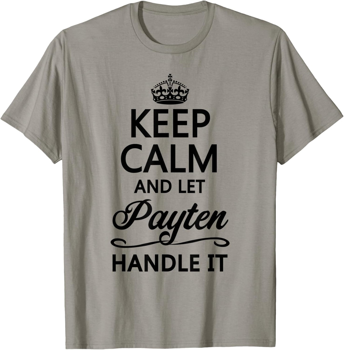 KEEP CALM and let PAYTEN Handle It | Funny Name Gift T-Shirt - T-Shirt | Sand