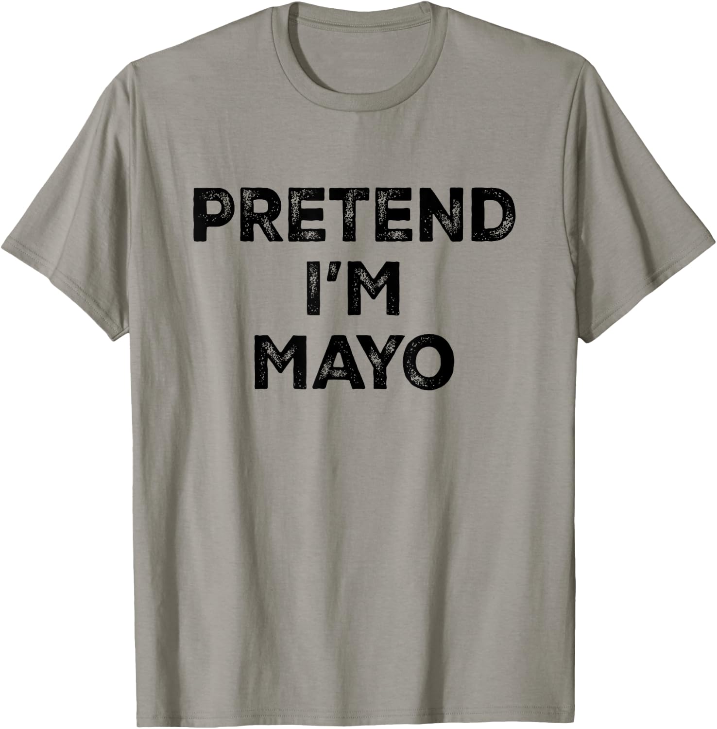 Pretend I'm Mayo for Mayonnaise Lazy Halloween Costume T-Shirt - T-Shirt | Sand