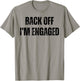 Back Off I'm Engaged Funny Engagement Fiance Bachelor Party T-Shirt - T-Shirt | Sand