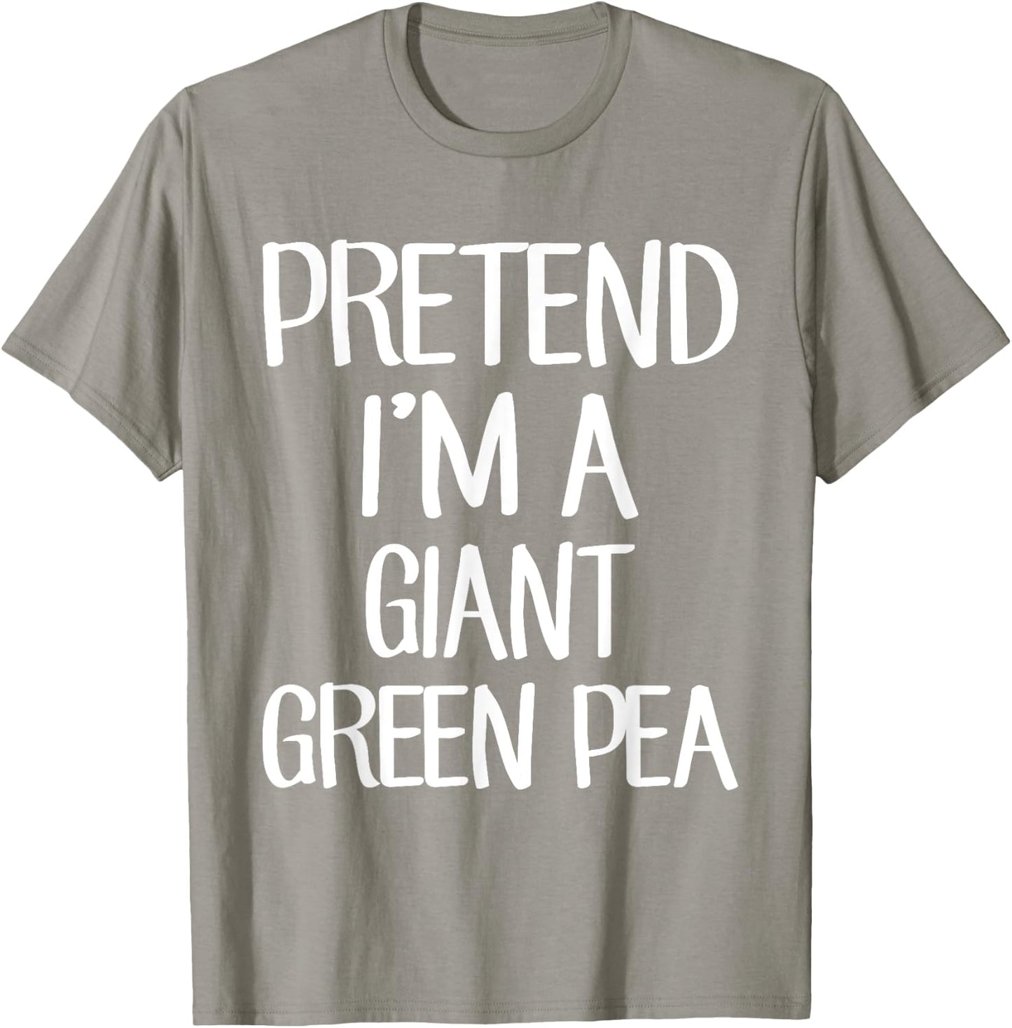 Pretend I'm A Giant Green Pea Costume Family Lazy Halloween T-Shirt - T-Shirt | Sand