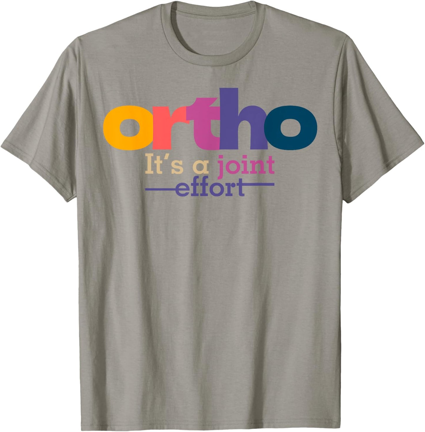 Funny Orthopedic Slogan Bone Humor Orthopedist T-Shirt - T-Shirt | Sand