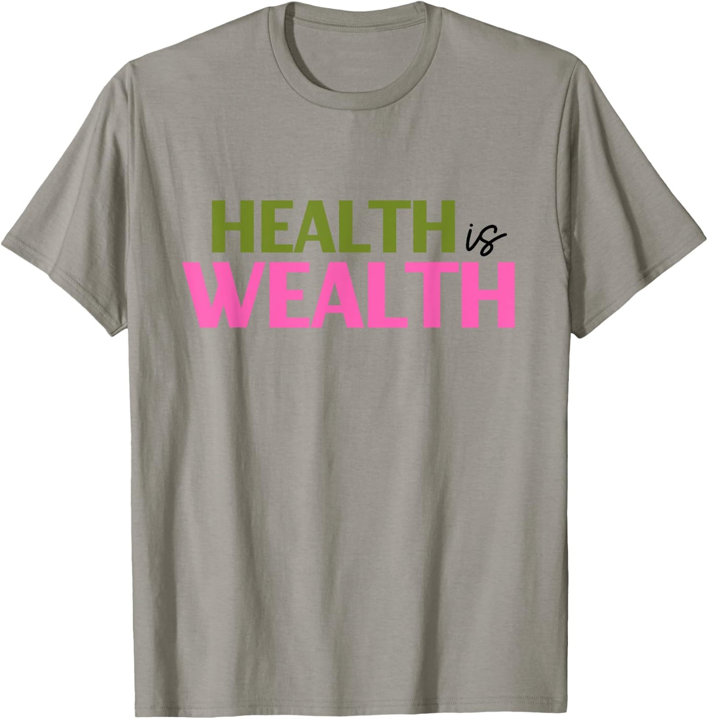 Health is Wealth Best Gift a Healthy Lover T-Shirt - T-Shirt | Sand