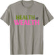 Health is Wealth Best Gift a Healthy Lover T-Shirt - T-Shirt | Sand