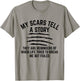 My Scars Tell A Story They Are Reminders Of When Life Tried T-Shirt - T-Shirt | Sand
