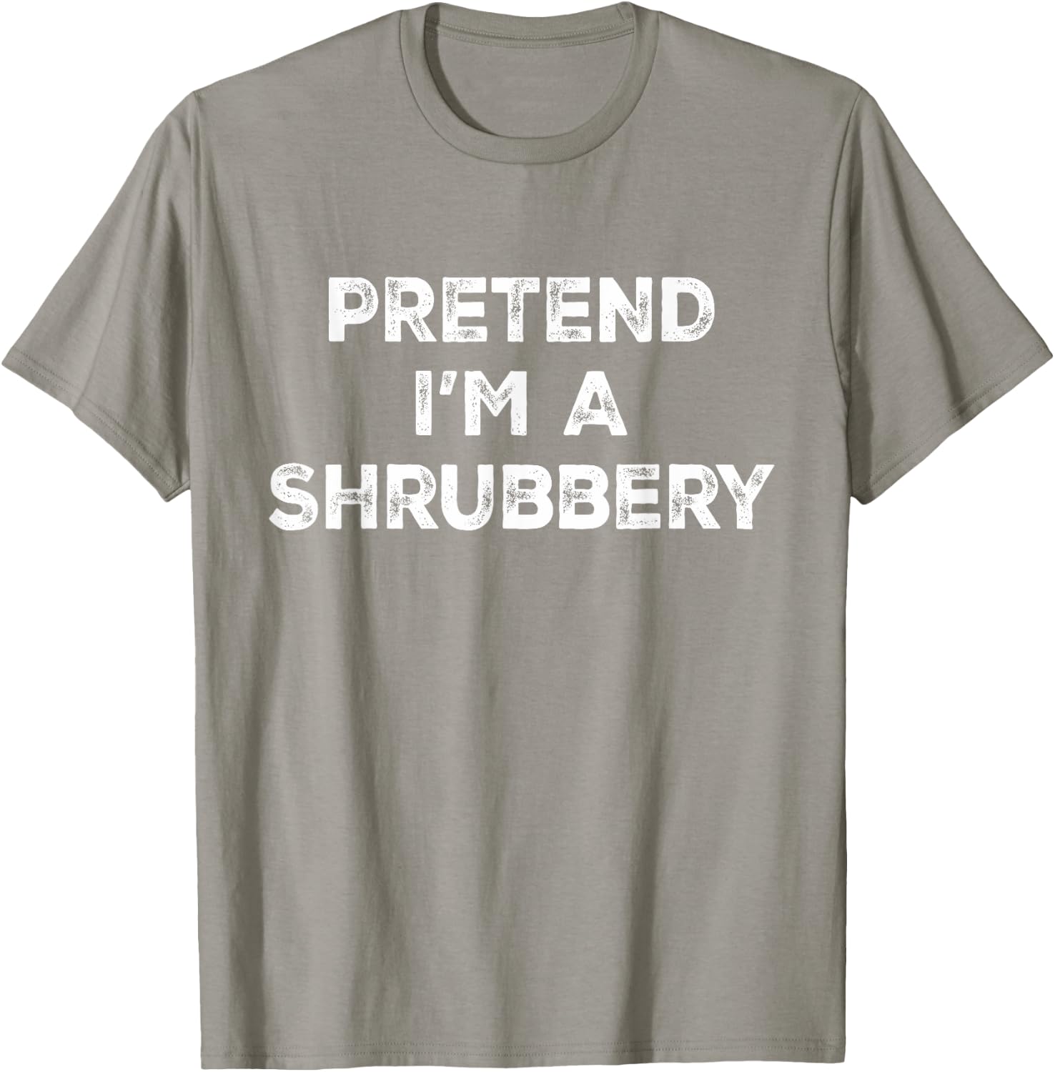 Pretend I'm A Shrubbery Lazy Halloween Costume T-Shirt - T-Shirt | Sand