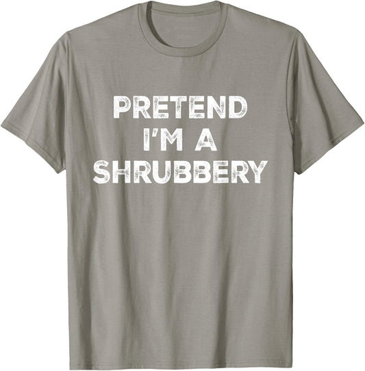 Pretend I'm A Shrubbery Lazy Halloween Costume T-Shirt - T-Shirt | Sand