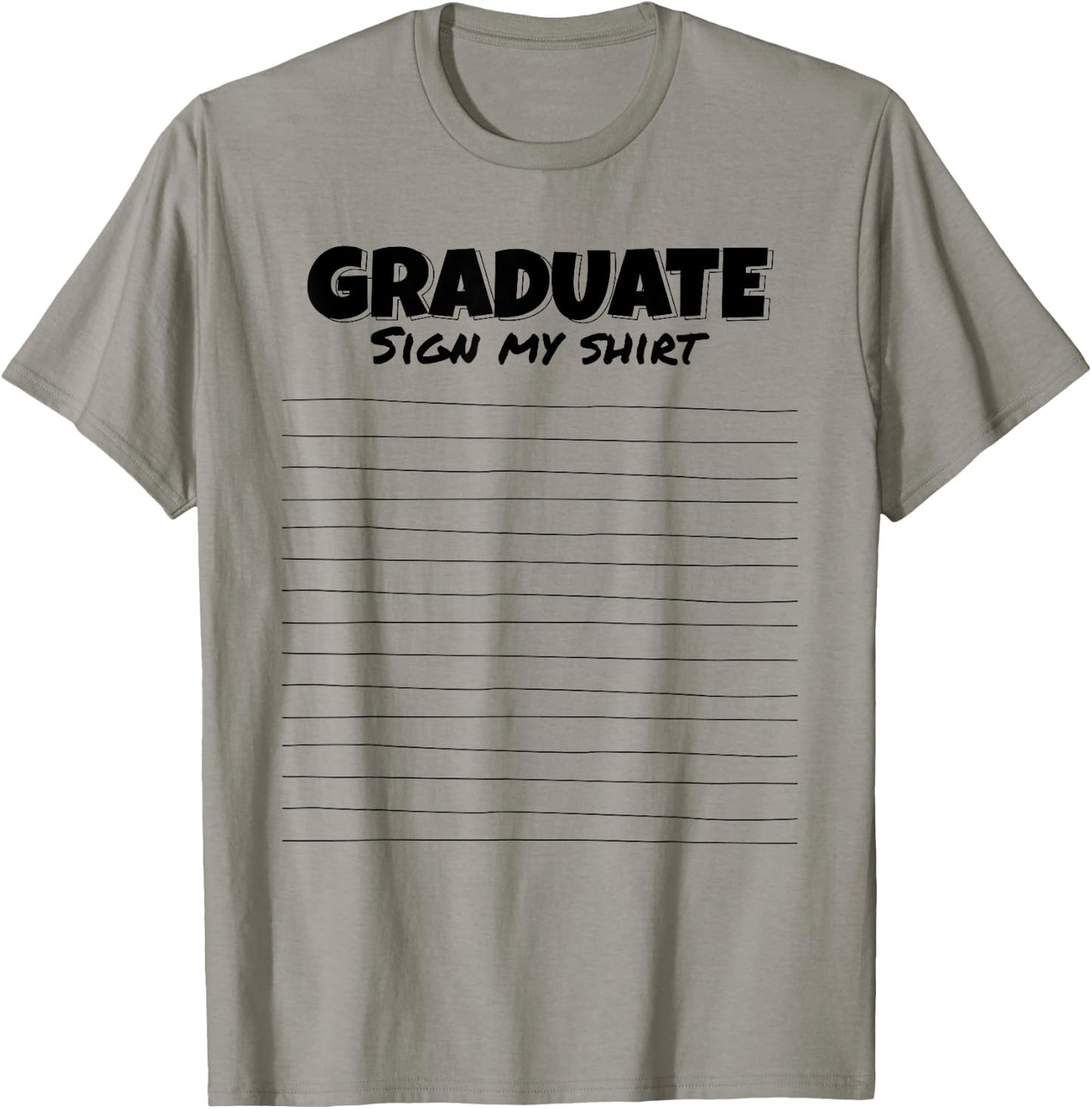 Sign My Shirt Graduate I Sign Sign School Graduation T-Shirt - T-Shirt | Sand