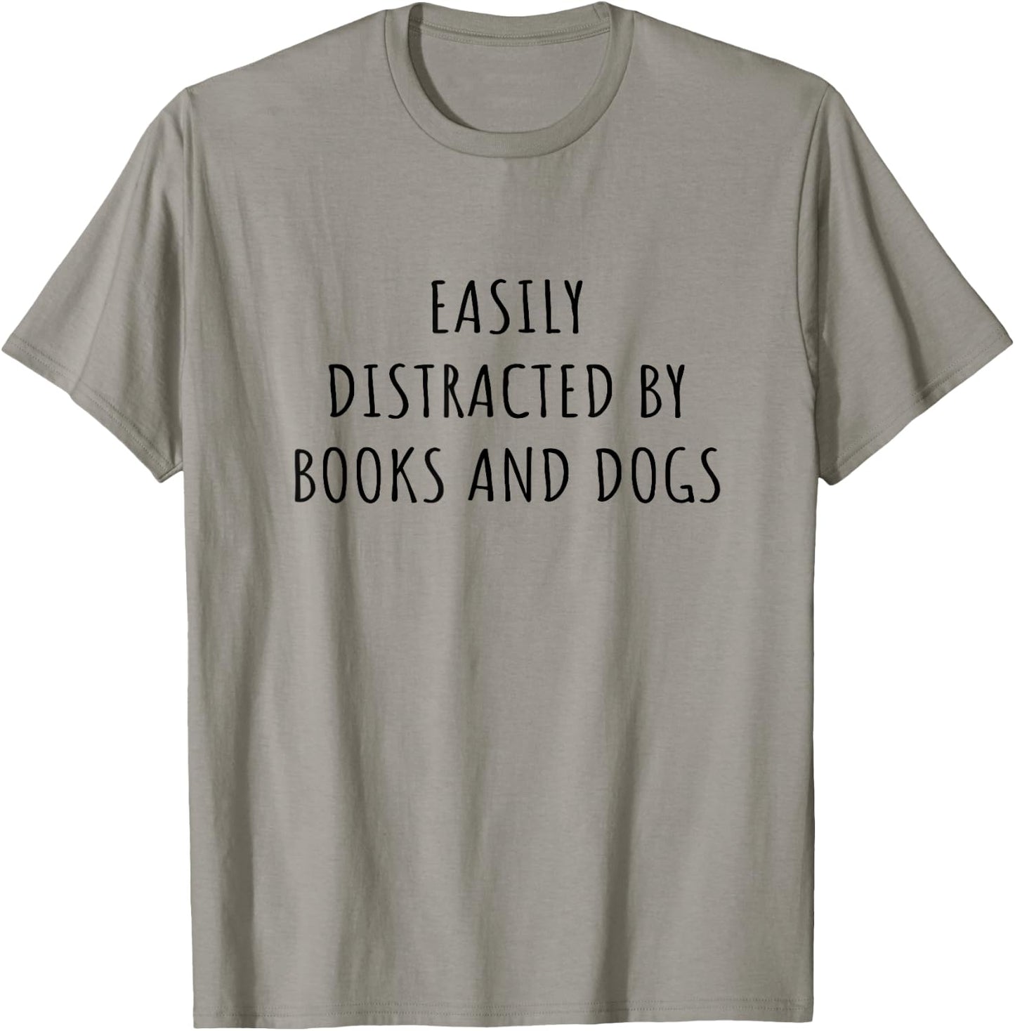 Easily Distracted By Books And Dogs - Easily Distracted By - -Adults - Grey - Small - Short Sleeve T-Shirt - T-Shirt | Sand