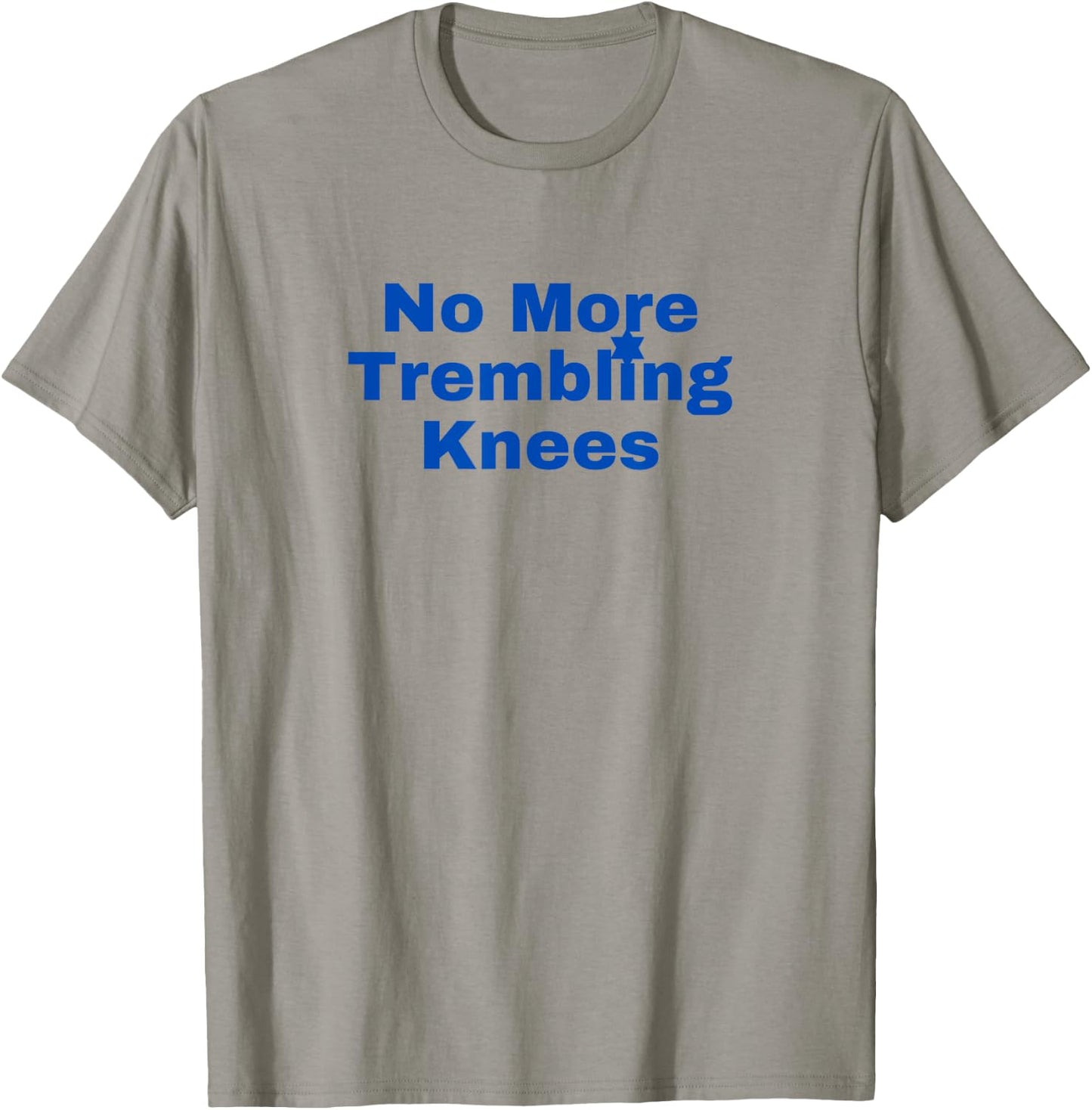 Jewish No More Trembling Knees T-Shirt - T-Shirt | Sand