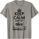 KEEP CALM and let SURI Handle It | Funny Name Gift T-Shirt - T-Shirt | Sand