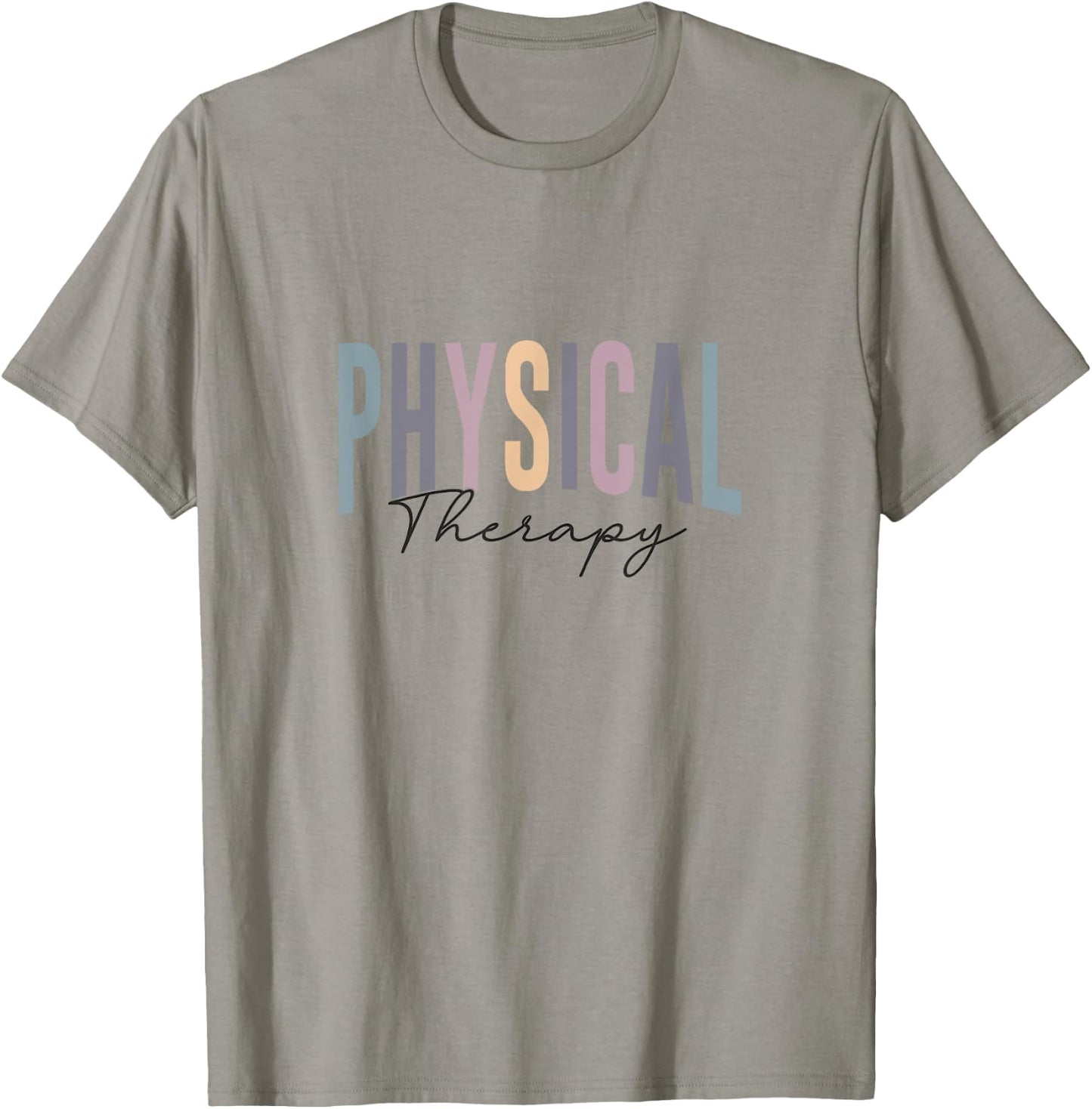 Physical Therapy Funny Physical Therapist PT Therapist Month T-Shirt - T-Shirt | Sand