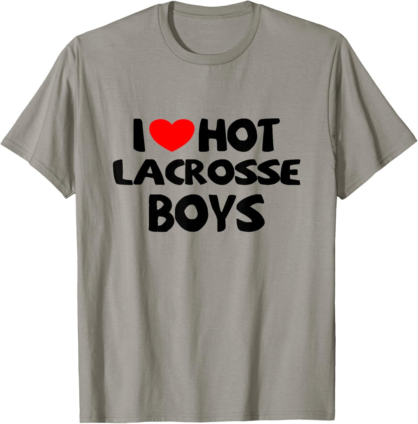 I Love Hot Lacrosse Boys Funny heart Sport T-Shirt - T-Shirt | Sand