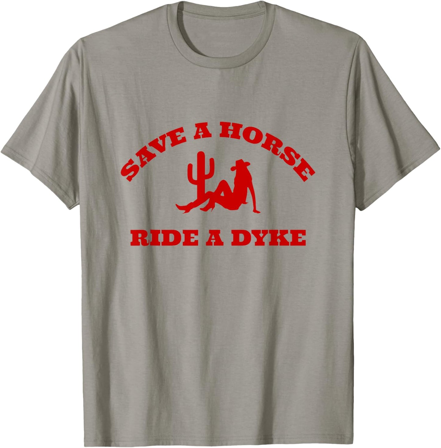 Save A Horse Ride A Dyke Funny T-Shirt - T-Shirt | Sand