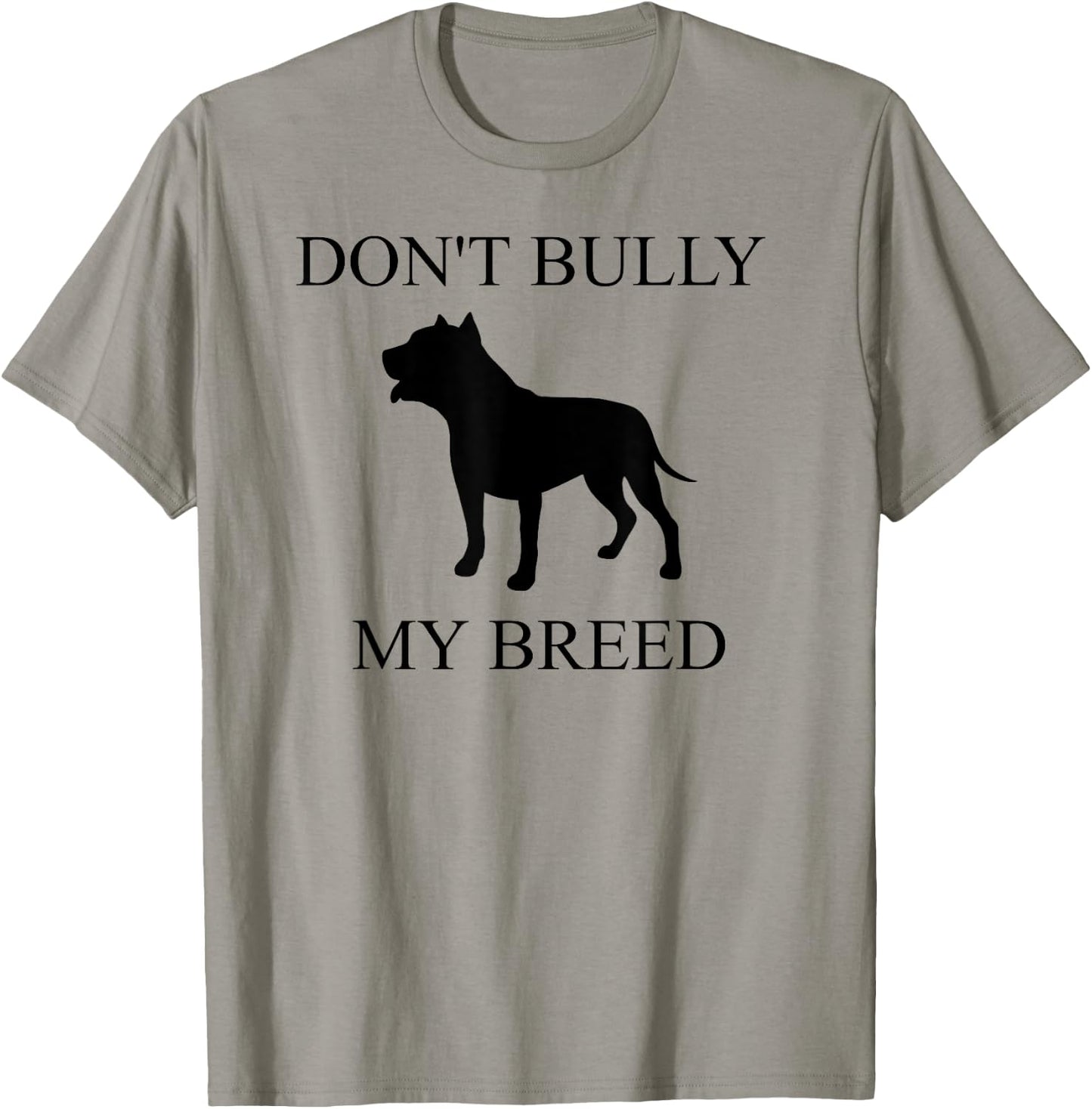 Don't Bully My Breed I Love My Pit Bull Like My Child Shirt T-Shirt - T-Shirt | Sand