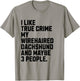 Wirehaired Dachshund Dog Owner True Crime Lover Funny Women T-Shirt - T-Shirt | Sand