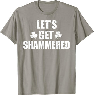 Let's Get Shammered Funny Saint Patrick's Day T-Shirt - T-Shirt | Sand