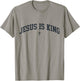 Jesus is King Trendy Preppy Aesthetic Christian Bible T-Shirt - T-Shirt | Sand