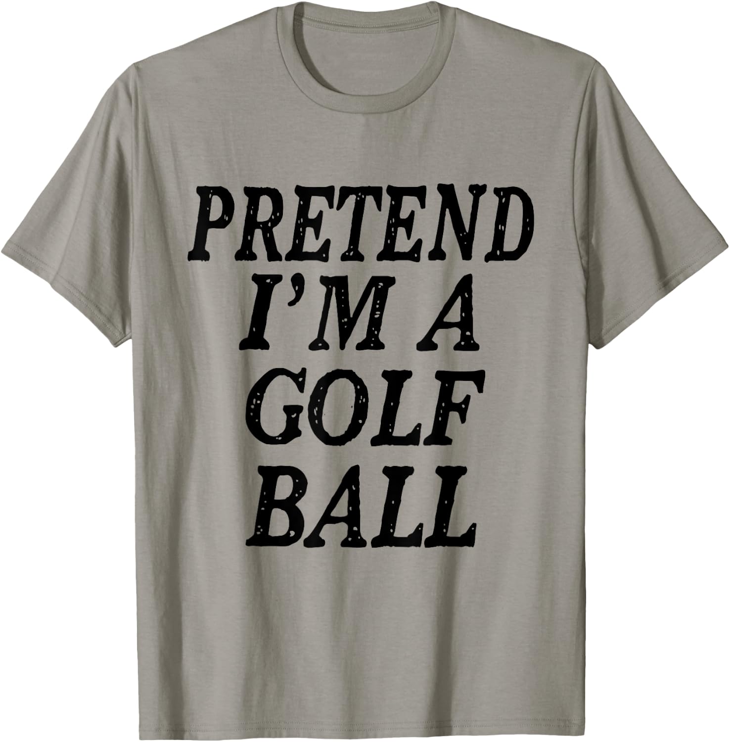 Pretend I'm A Golf Ball Lazy Halloween Costume T-Shirt - T-Shirt | Sand