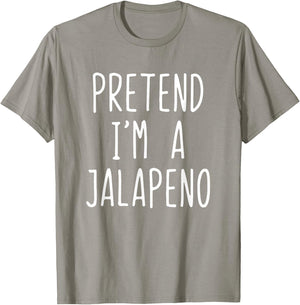 Pretend I'm A Jalapeno Costume Halloween Lazy Easy T-Shirt - T-Shirt | Sand
