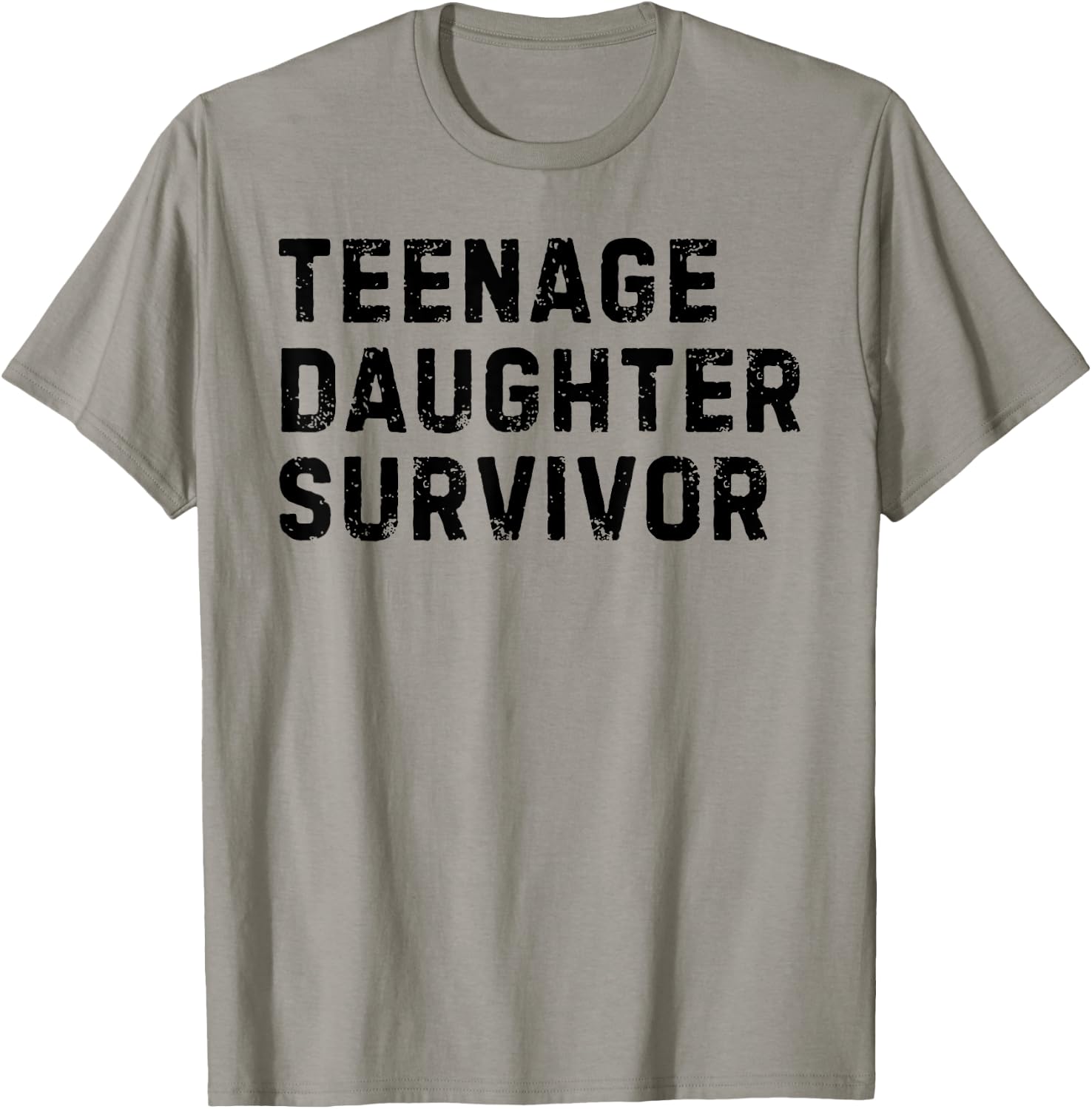 Vintage Teenage Daughter Survivor Parenting Quote Father Day T-Shirt - T-Shirt | Sand