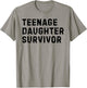 Vintage Teenage Daughter Survivor Parenting Quote Father Day T-Shirt - T-Shirt | Sand