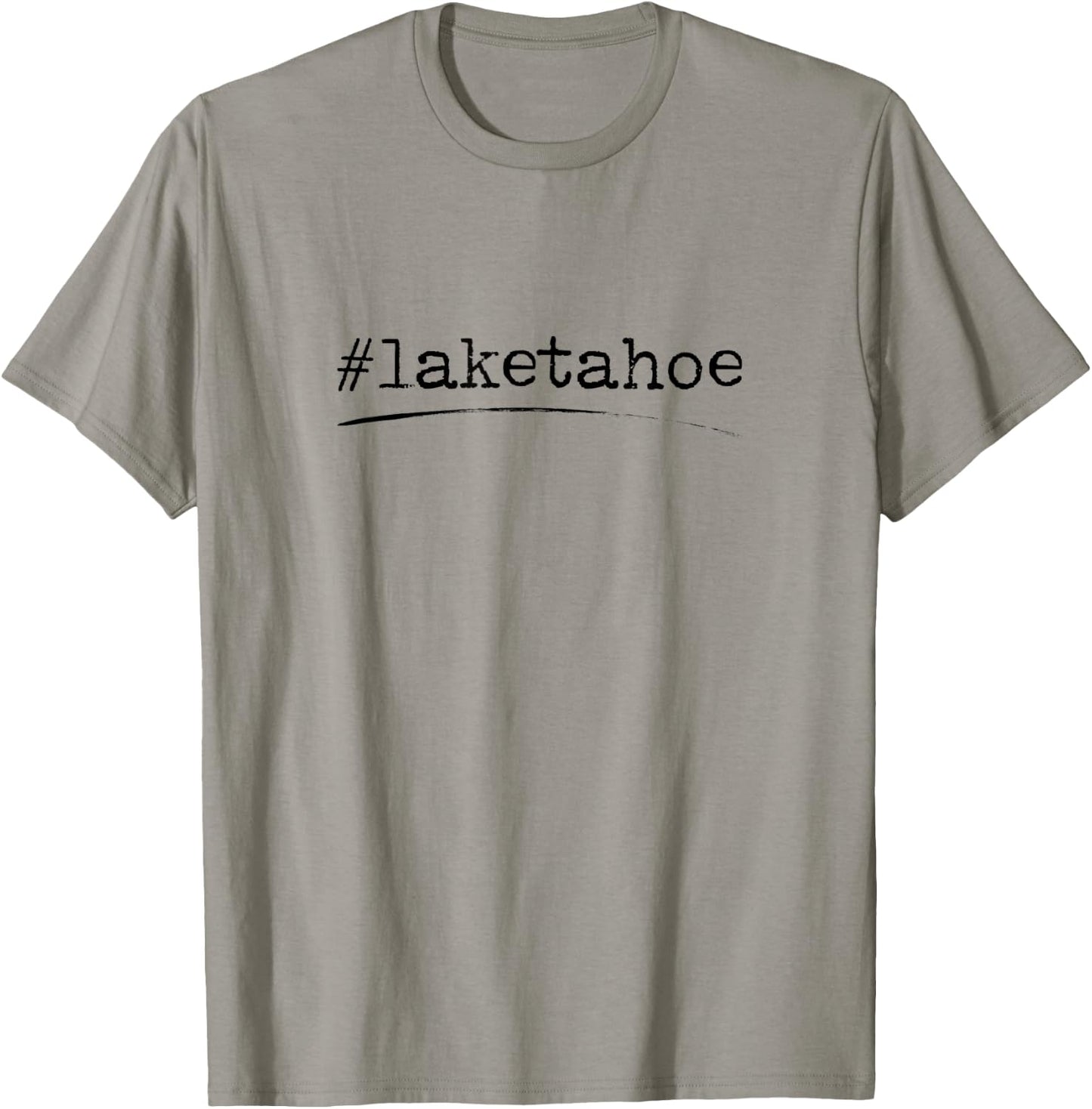 Hashtag Lake Tahoe, Nevada California T-Shirt - T-Shirt | Sand