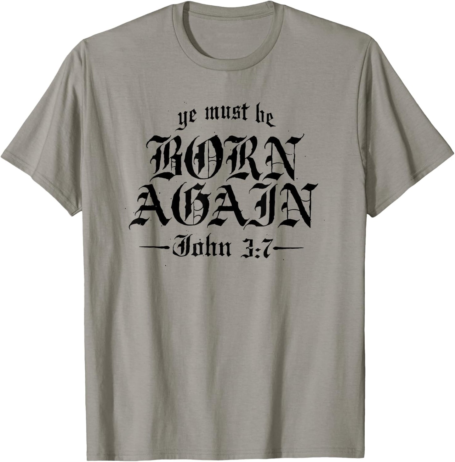 Ye Must Be Born Again T-Shirt - T-Shirt | Sand