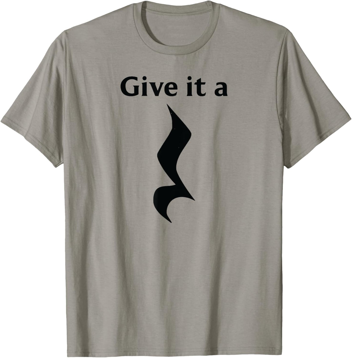 Music Theory Symbol Playing with Words, Give It A Rest T-Shirt - T-Shirt | Sand