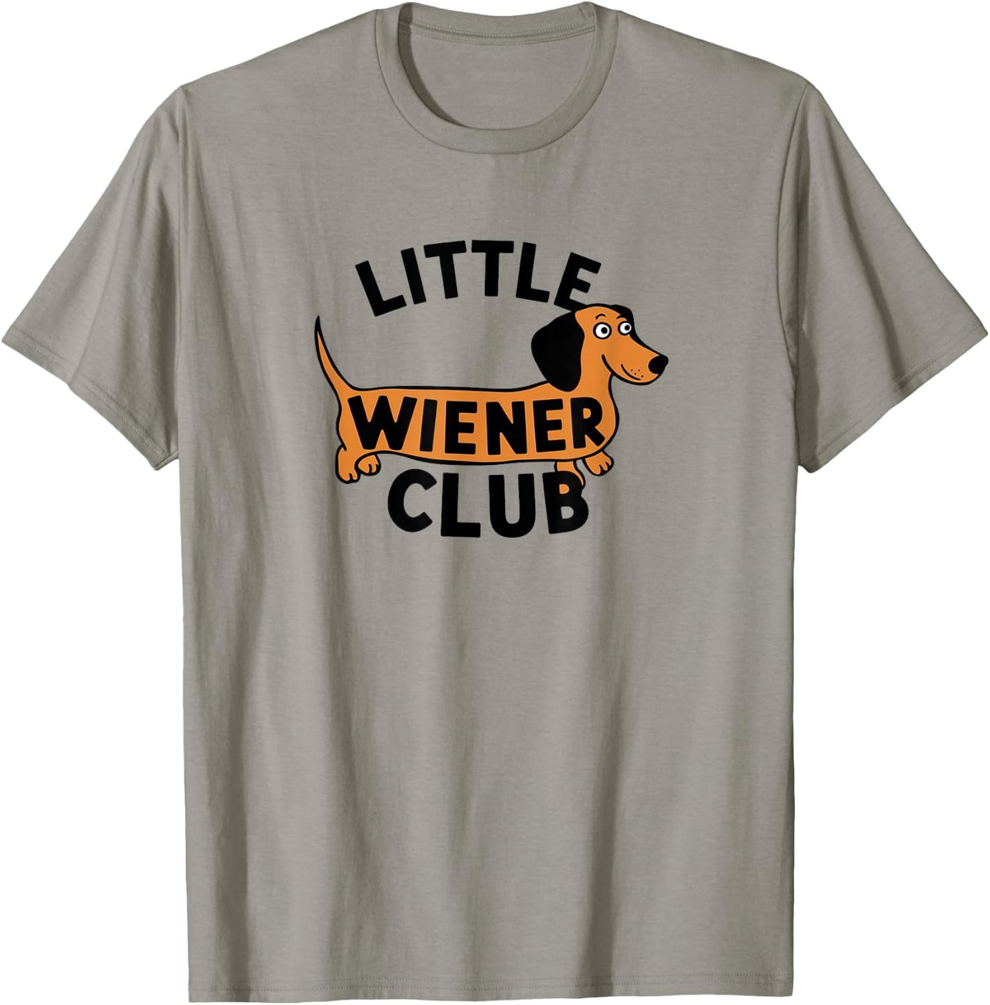 Little Wiener Club dachshund Dog lover bags and Decor Men Women T-Shirt - T-Shirt | Sand