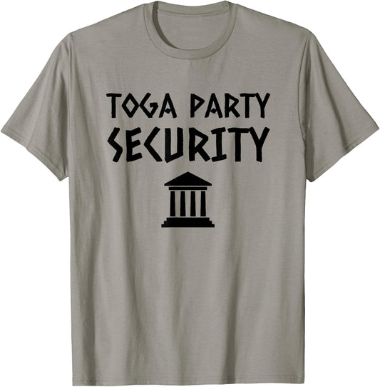 Toga Party Security Guard Greek Celebration College Frat Boy T-Shirt - T-Shirt | Sand