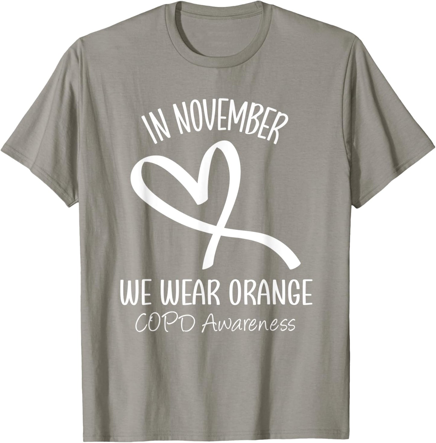 Heart In November We Wear Orange COPD Awareness Ribbon T-Shirt - T-Shirt | Sand