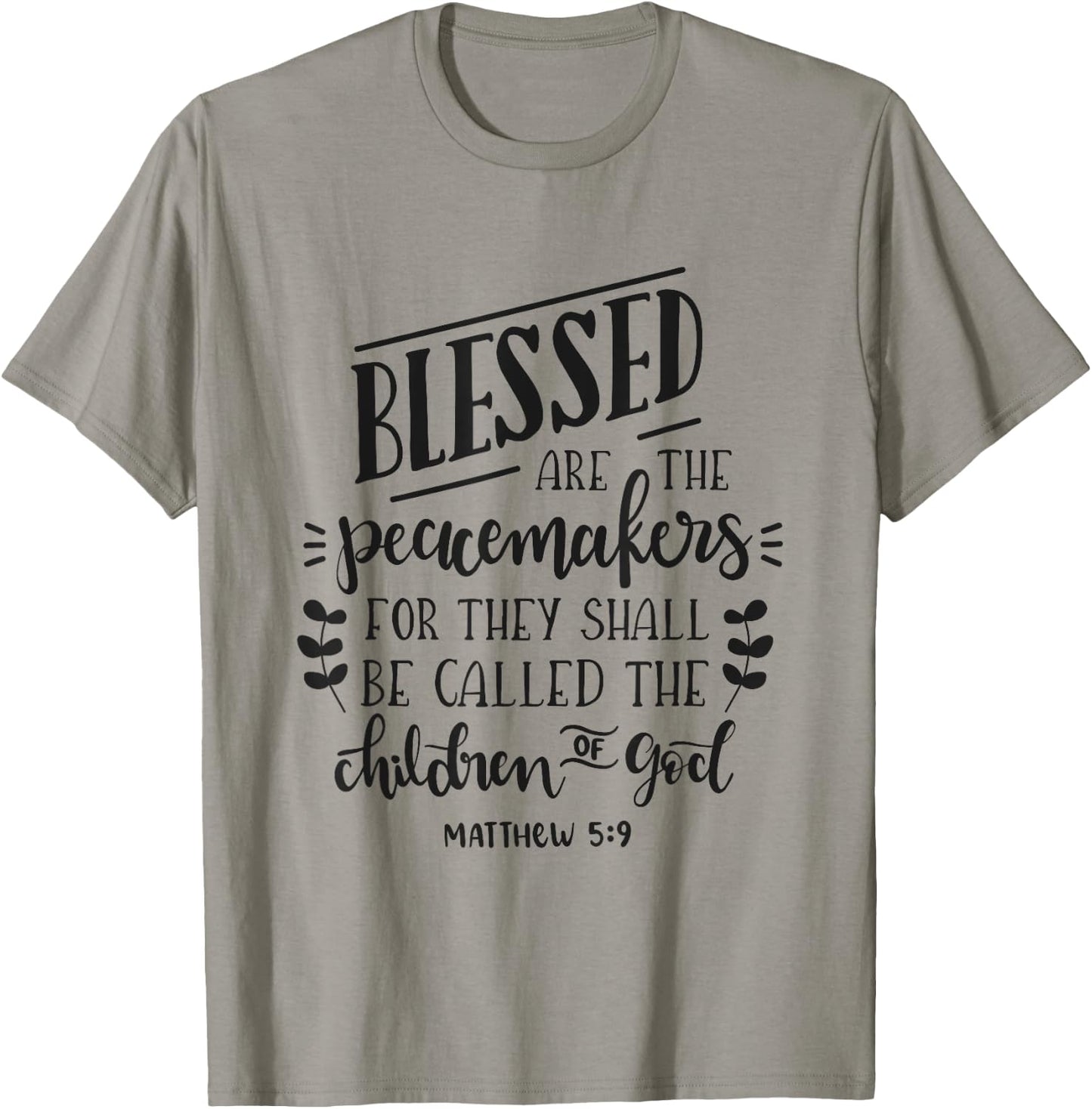 Blessed Are The Peacemakers Bible Christian T-Shirt - T-Shirt | Sand