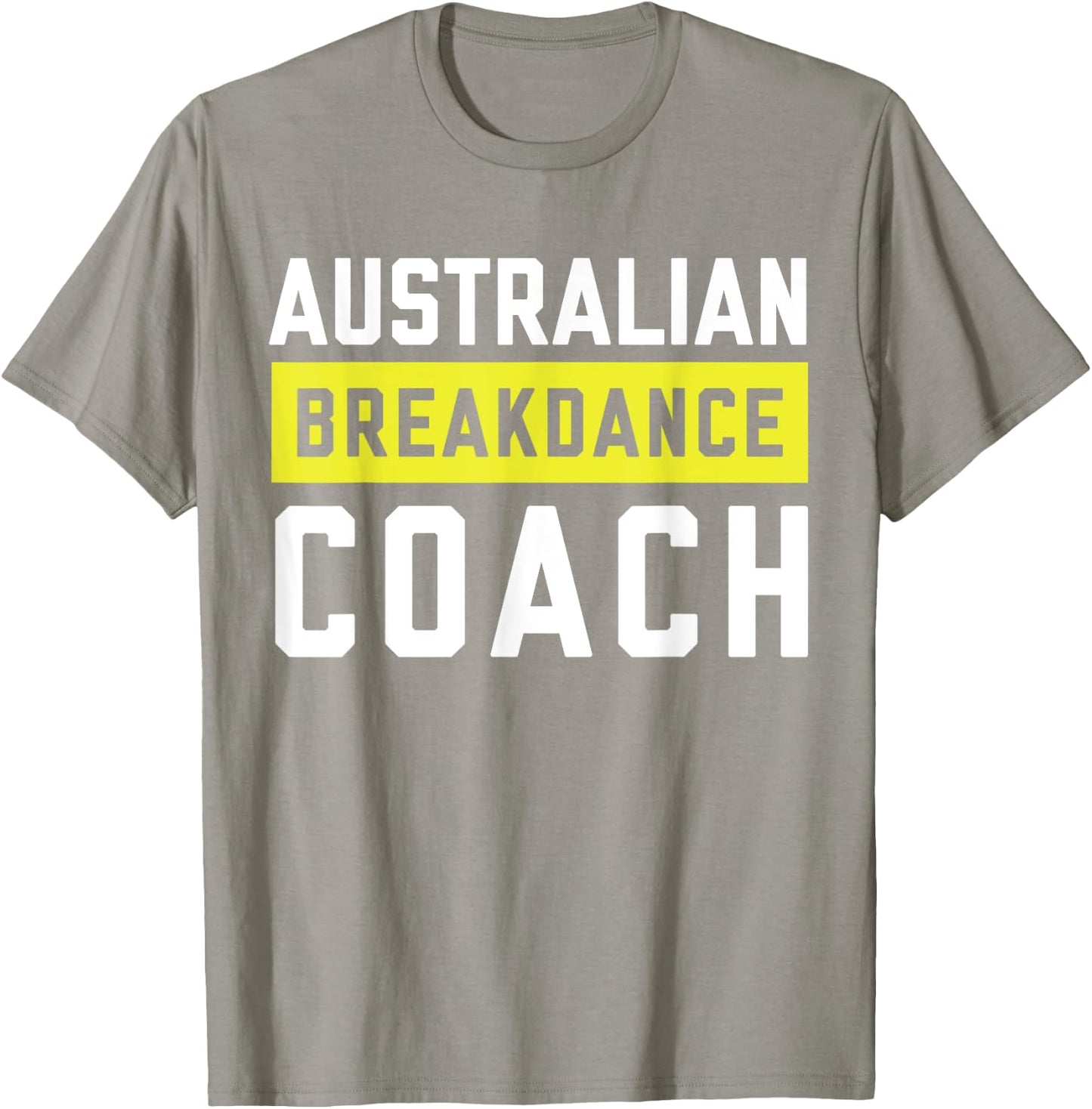 Australian Breakdancing Costume Coach Break Dancer Matching T-Shirt - T-Shirt | Sand